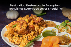 Best Indian Restaurant in Brampton
