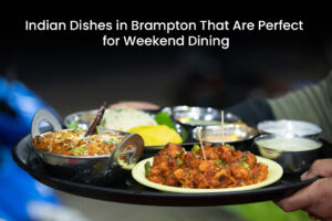 Indian Dishes in Brampton