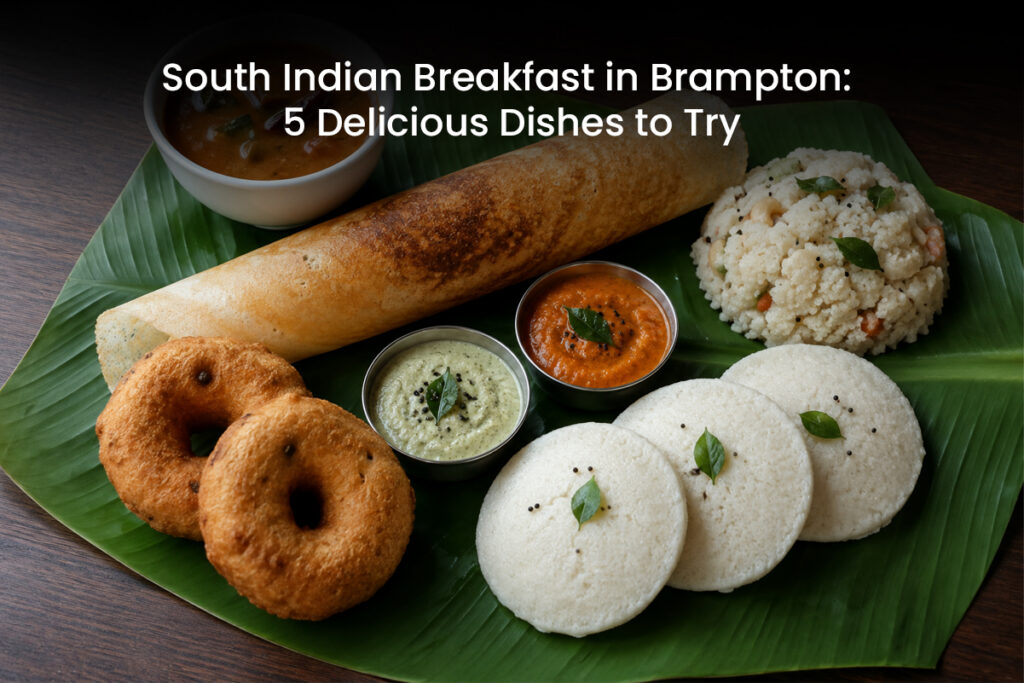 South Indian Breakfast in Brampton